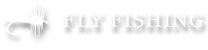 FLY FISHING